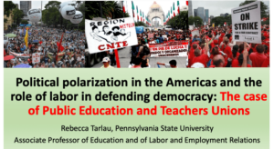 Political polarization in the Americas and the role of labor in defending democracy: The case of Public Education and Teachers Unions Presentation Cover