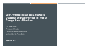 Latin American Labor at a Crossroads: Obstacles and Opportunities in Times of Change, Case of Honduras Presentation Cover