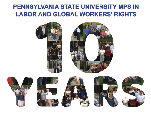 Pennsylvania State University MPS in Labor and Global Workers' Rights: 10 Years